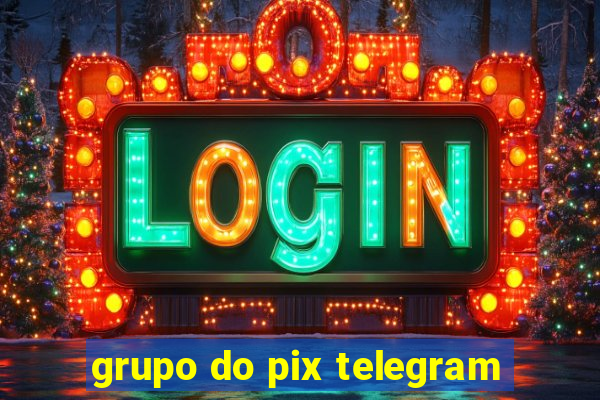 grupo do pix telegram